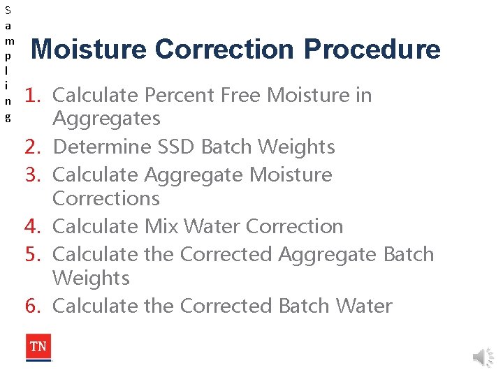 S a m p l i n g Moisture Correction Procedure 1. Calculate Percent