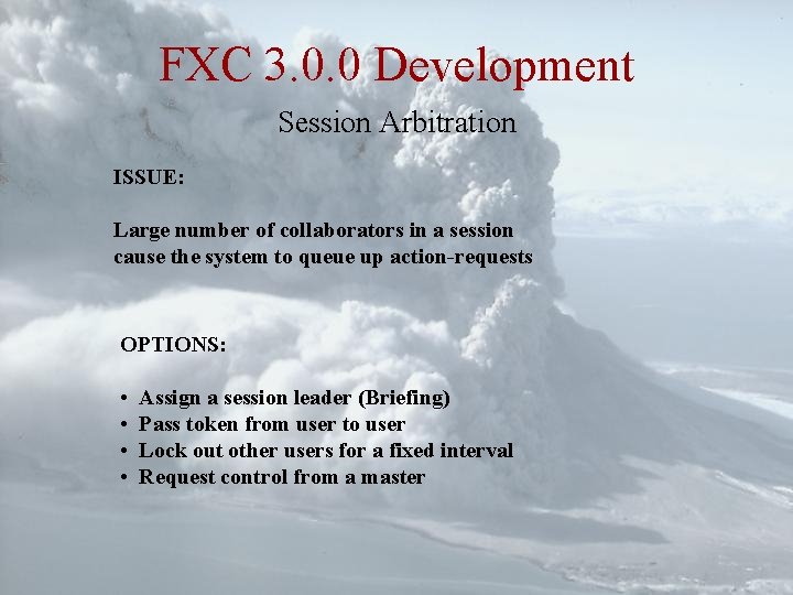 FXC 3. 0. 0 Development Session Arbitration ISSUE: Large number of collaborators in a