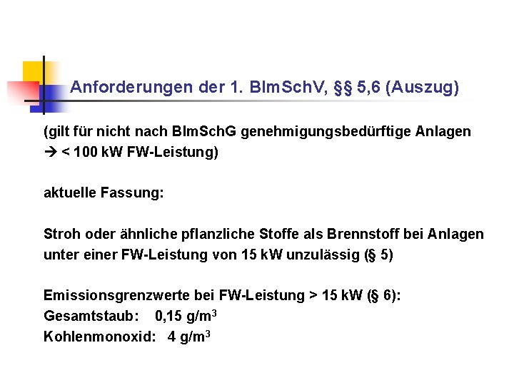 Anforderungen der 1. BIm. Sch. V, §§ 5, 6 (Auszug) (gilt für nicht nach Anforderungen der 1. BIm. Sch. V, §§ 5, 6 (Auszug) (gilt für nicht nach