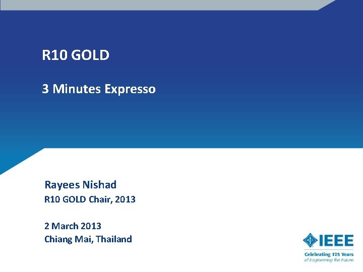 R 10 GOLD 3 Minutes Expresso Rayees Nishad R 10 GOLD Chair, 2013 2