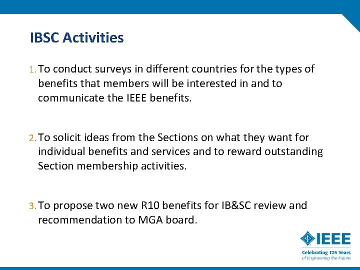 IBSC Activities 1. To conduct surveys in different countries for the types of benefits