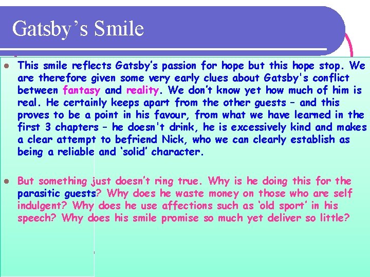 Gatsby’s Smile l This smile reflects Gatsby’s passion for hope but this hope stop.