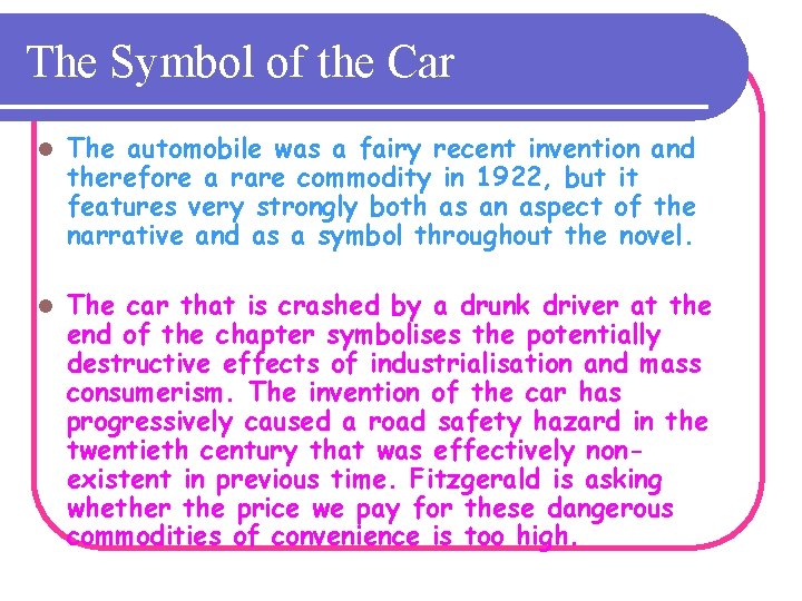 The Symbol of the Car l The automobile was a fairy recent invention and