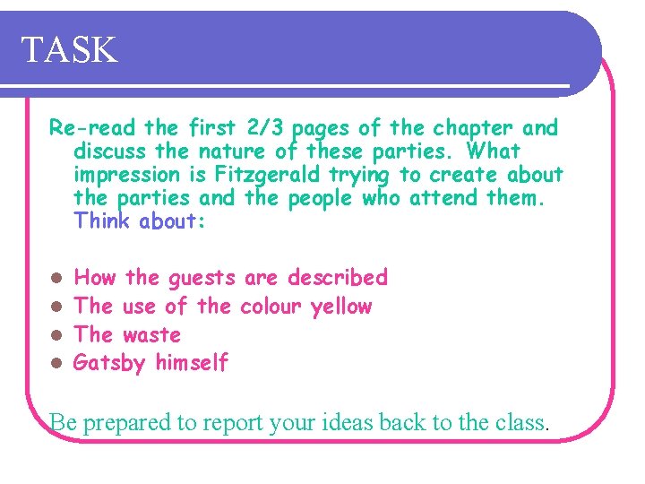 TASK Re-read the first 2/3 pages of the chapter and discuss the nature of