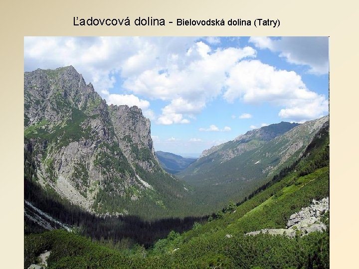 Ľadovcová dolina - Bielovodská dolina (Tatry) 