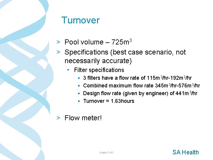 Turnover > Pool volume – 725 m 3 > Specifications (best case scenario, not