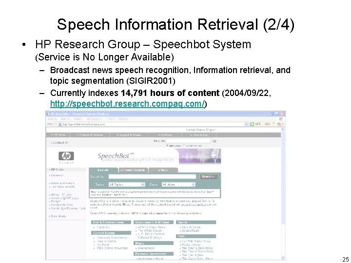Speech Information Retrieval (2/4) • HP Research Group – Speechbot System (Service is No