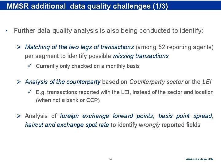 Rubric MMSR additional data quality challenges (1/3) • Further data quality analysis is also