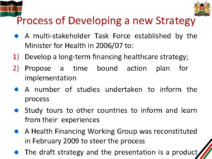 Process of Developing a new Strategy A multi-stakeholder Task Force established by the Minister