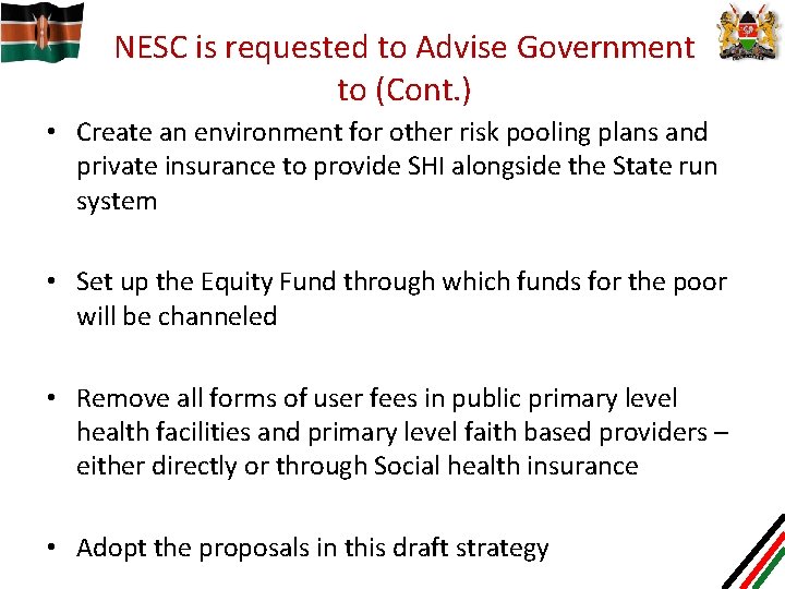 NESC is requested to Advise Government to (Cont. ) • Create an environment for