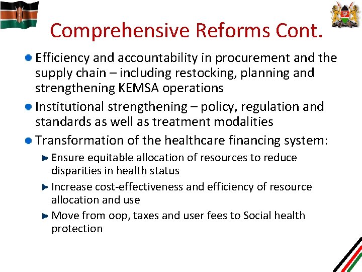 Comprehensive Reforms Cont. Efficiency and accountability in procurement and the supply chain – including