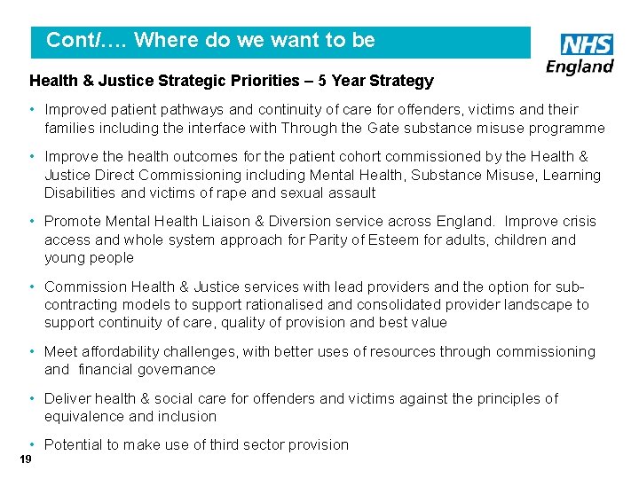 Cont/…. Where do we want to be Health & Justice Strategic Priorities – 5