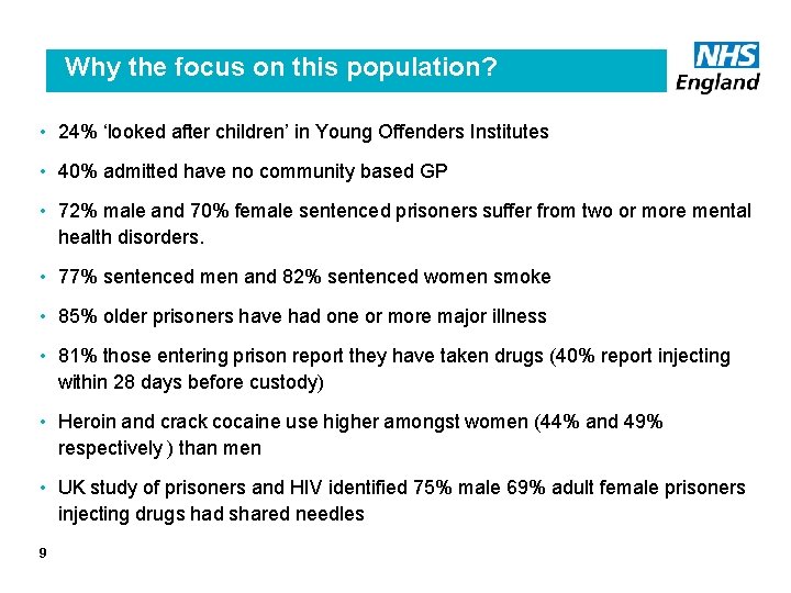 Why the focus on this population? • 24% ‘looked after children’ in Young Offenders