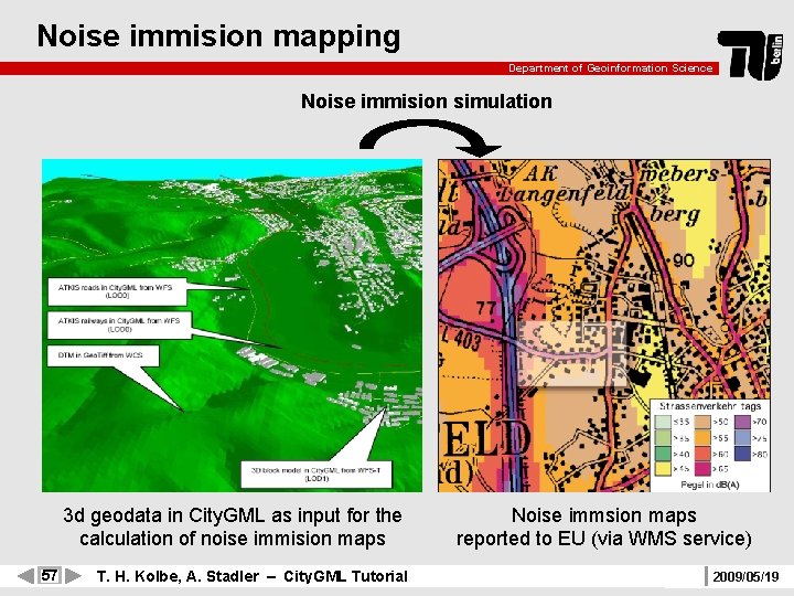 Noise immision mapping Department of Geoinformation Science Noise immision simulation 3 d geodata in