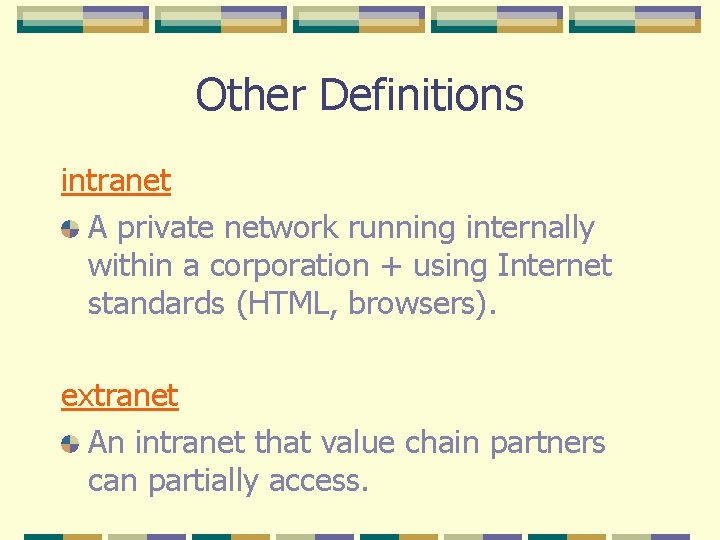 Other Definitions intranet A private network running internally within a corporation + using Internet