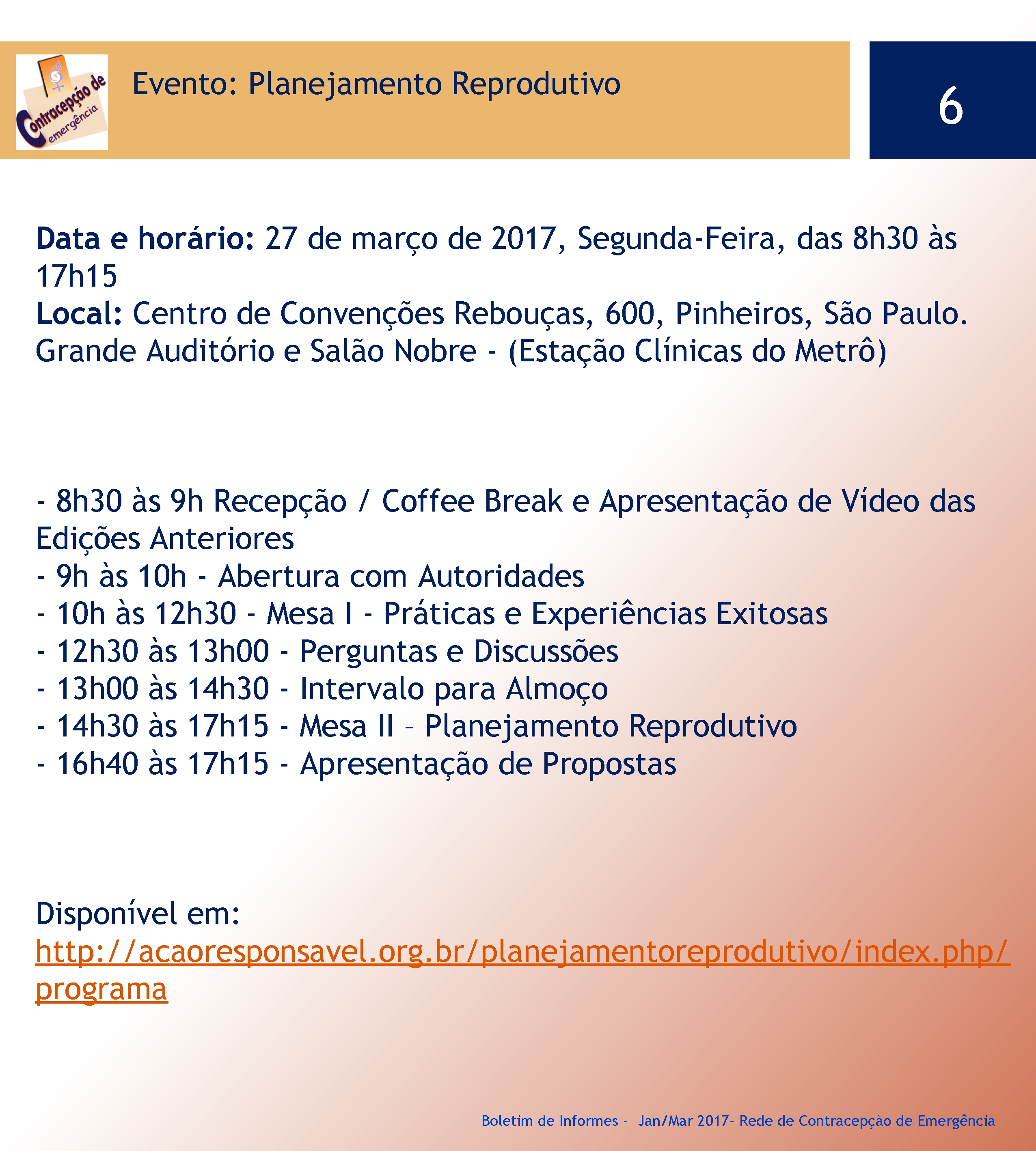 Evento: Planejamento Reprodutivo 6 Data e horário: 27 de março de 2017, Segunda-Feira, das