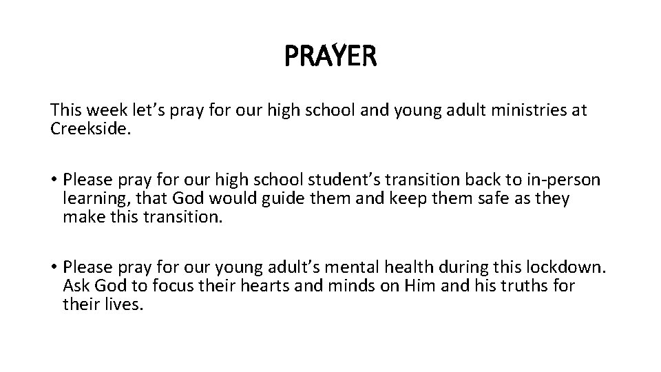 PRAYER This week let’s pray for our high school and young adult ministries at