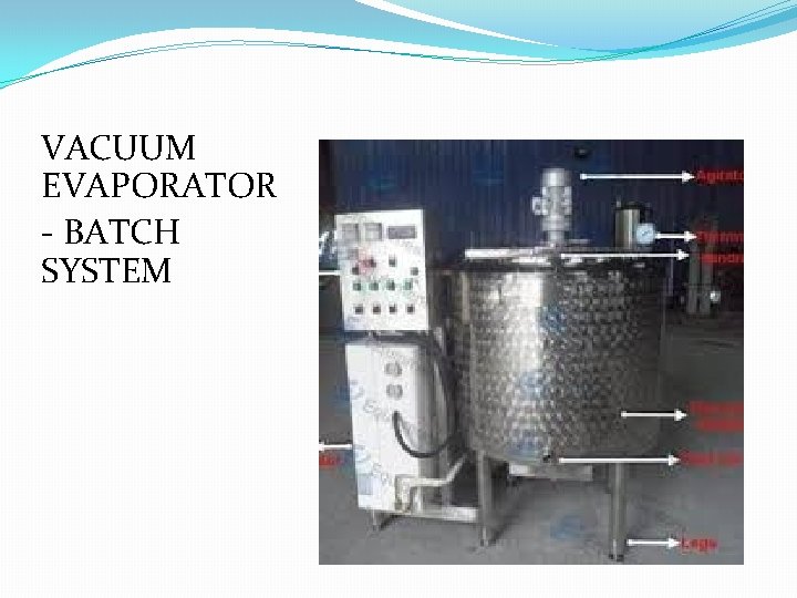 VACUUM EVAPORATOR - BATCH SYSTEM 