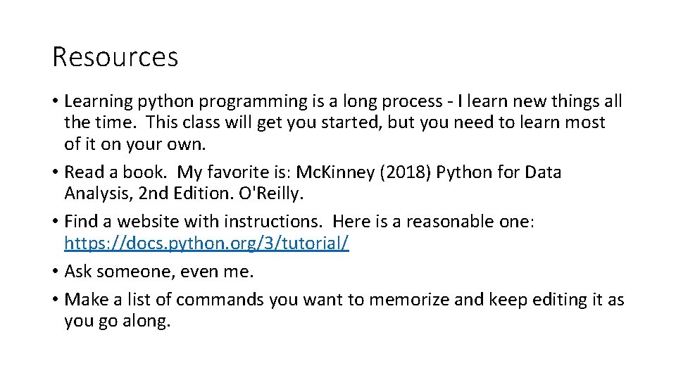 Resources • Learning python programming is a long process - I learn new things