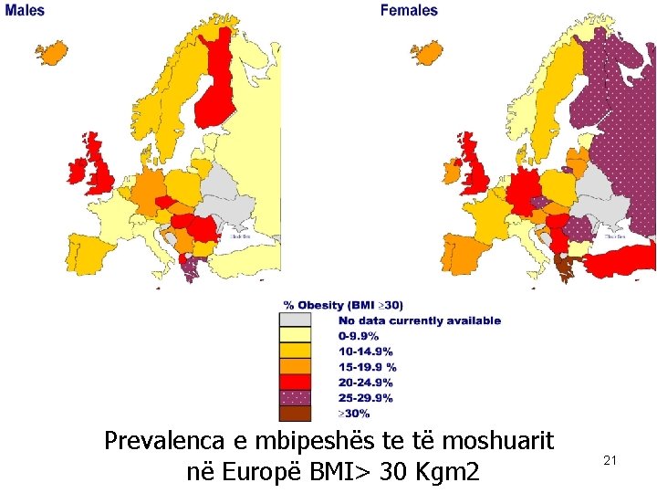 Prevalenca e mbipeshës te të moshuarit në Europë BMI> 30 Kgm 2 21 