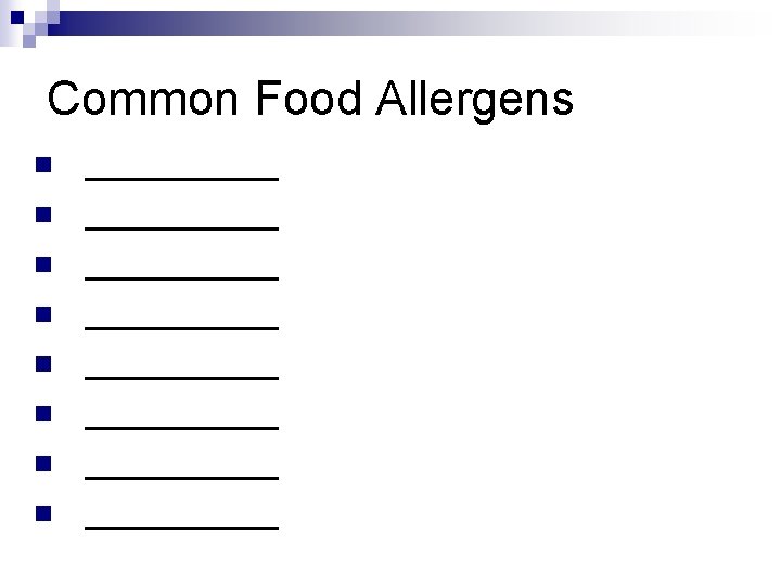 Common Food Allergens n n n n __________ __________ 