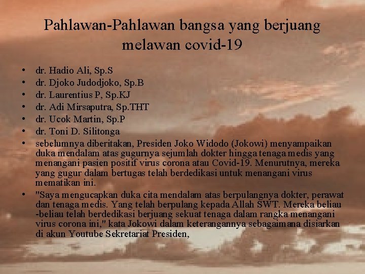 Pahlawan-Pahlawan bangsa yang berjuang melawan covid-19 • • dr. Hadio Ali, Sp. S dr.
