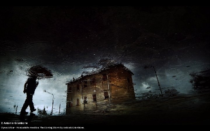 Open colour - Honourable mention: The Coming Storm by Antonio Grambone. 