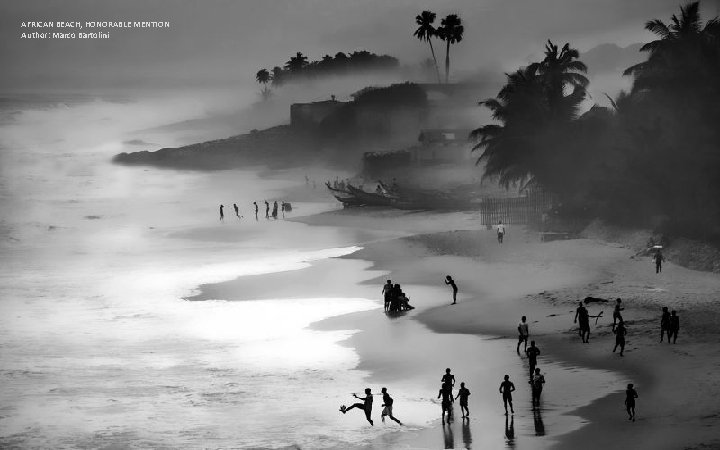 AFRICAN BEACH, HONORABLE MENTION Author: Marco Bartolini 