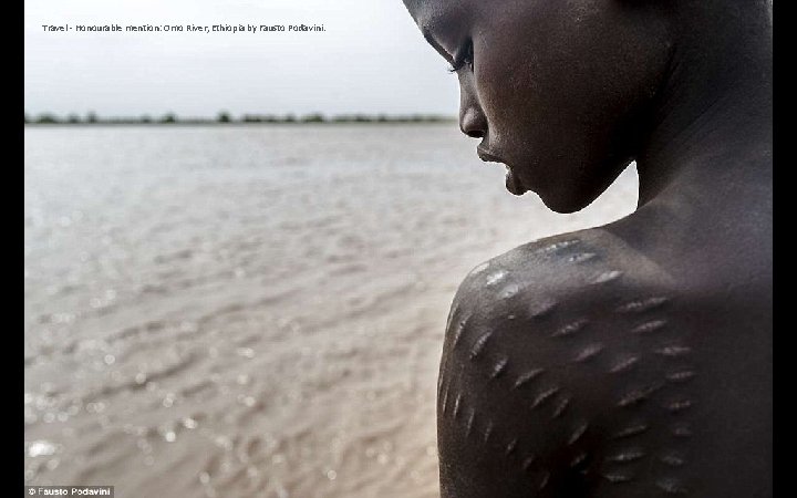 Travel - Honourable mention: Omo River, Ethiopia by Fausto Podavini. 