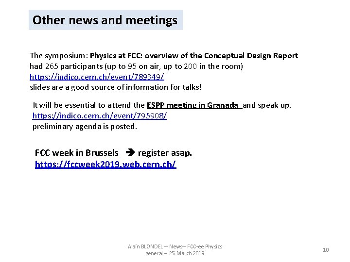 Other news and meetings The symposium: Physics at FCC: overview of the Conceptual Design