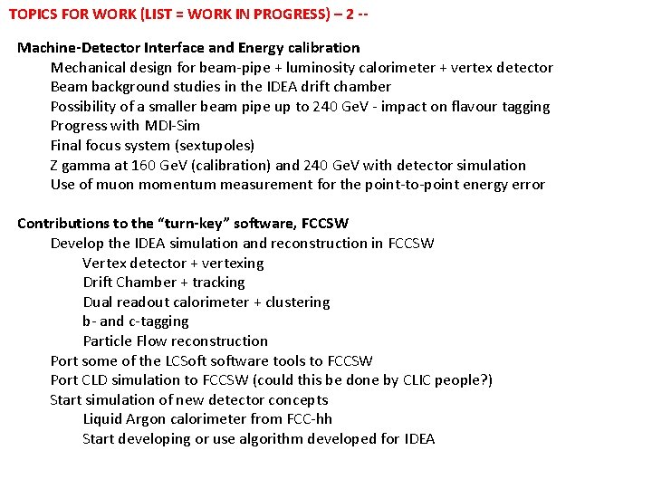 TOPICS FOR WORK (LIST = WORK IN PROGRESS) – 2 -Machine-Detector Interface and Energy