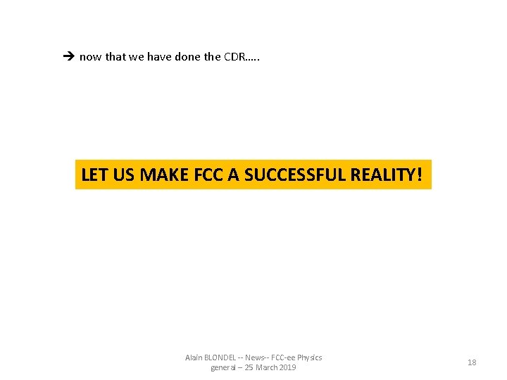  now that we have done the CDR…. . LET US MAKE FCC A