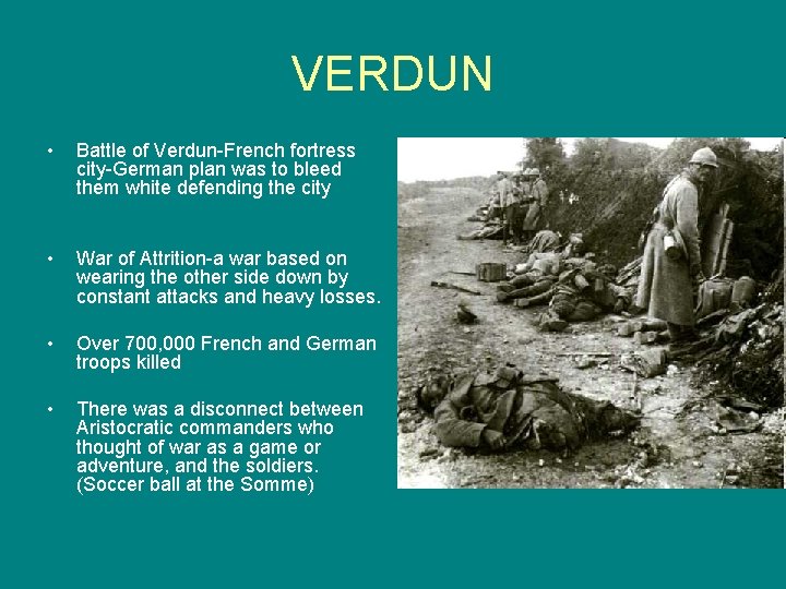VERDUN • Battle of Verdun-French fortress city-German plan was to bleed them white defending