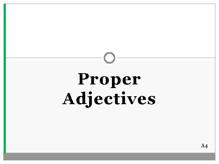 Proper Adjectives A 4 