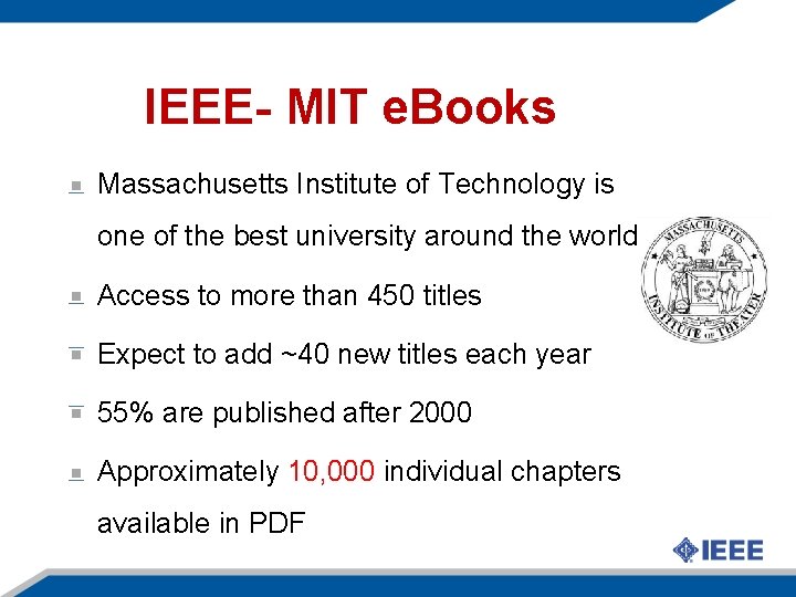 IEEE- MIT e. Books Massachusetts Institute of Technology is one of the best university