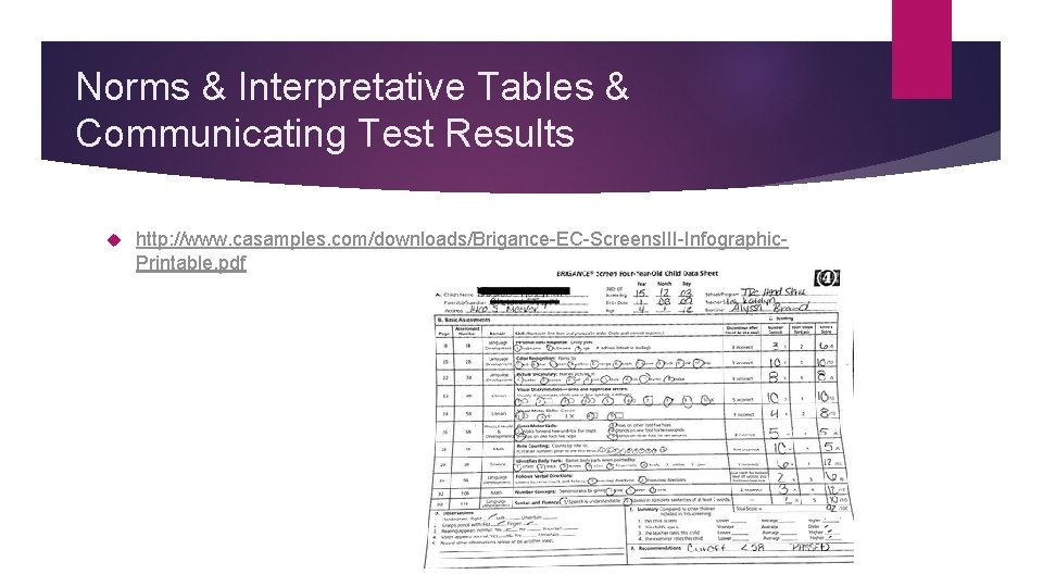Norms & Interpretative Tables & Communicating Test Results http: //www. casamples. com/downloads/Brigance-EC-Screens. III-Infographic. Printable.