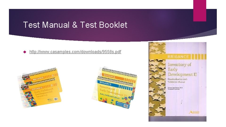 Test Manual & Test Booklet http: //www. casamples. com/downloads/9558 s. pdf 