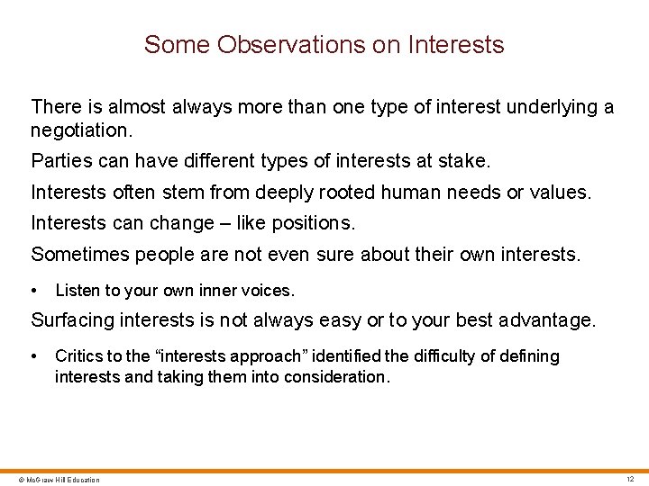 Some Observations on Interests There is almost always more than one type of interest