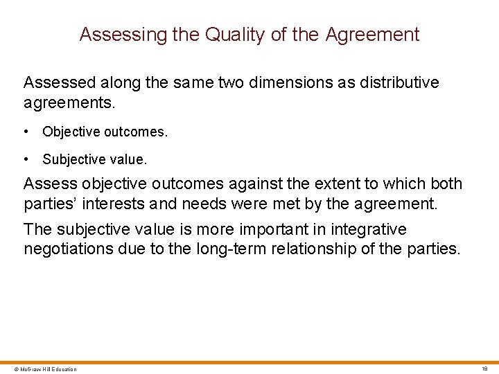 Assessing the Quality of the Agreement Assessed along the same two dimensions as distributive