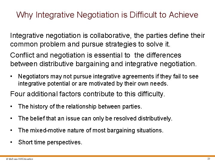 Why Integrative Negotiation is Difficult to Achieve Integrative negotiation is collaborative, the parties define