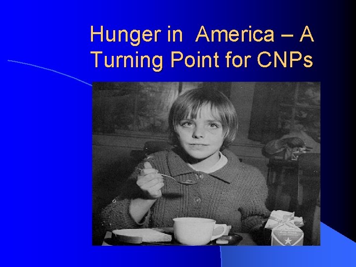 Hunger in America – A Turning Point for CNPs 