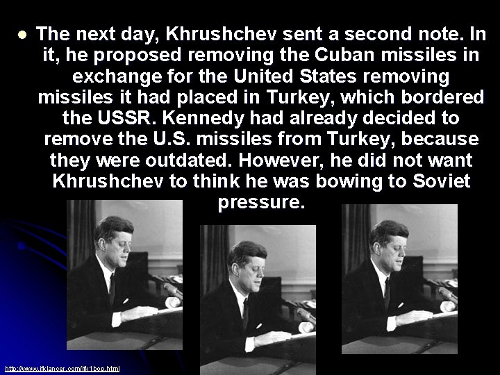 l The next day, Khrushchev sent a second note. In it, he proposed removing