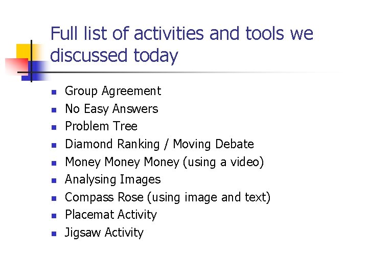 Full list of activities and tools we discussed today n n n n n