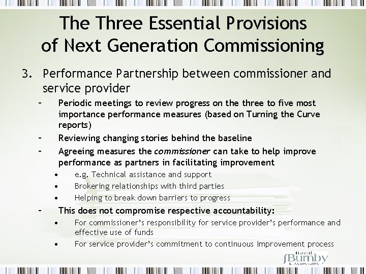 The Three Essential Provisions of Next Generation Commissioning 3. Performance Partnership between commissioner and