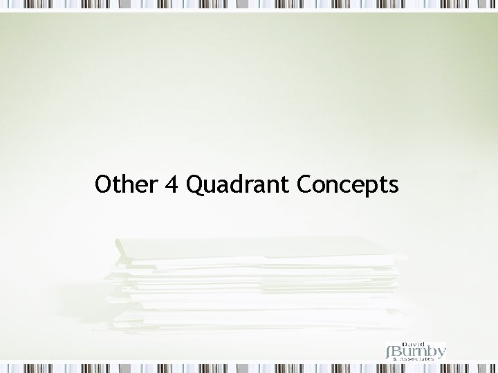 Other 4 Quadrant Concepts 