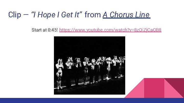 Clip ― “I Hope I Get It” from A Chorus Line Start at 0: