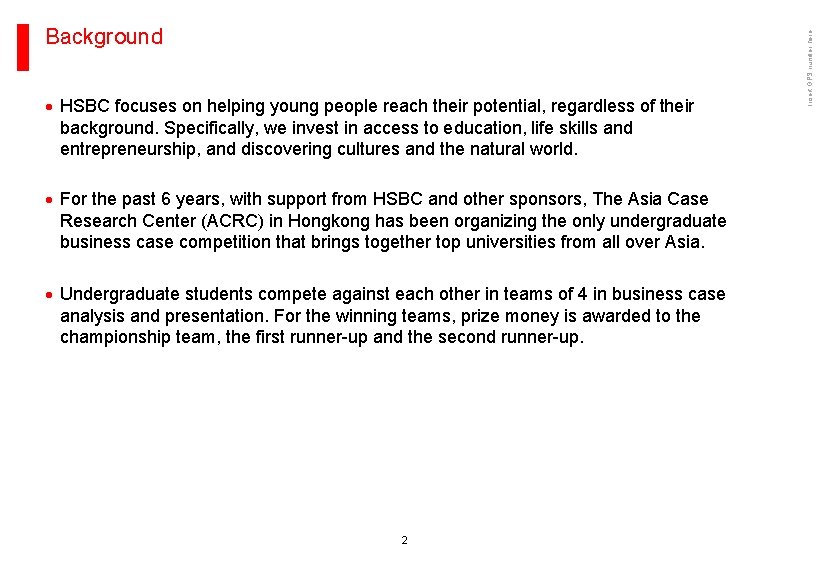 · HSBC focuses on helping young people reach their potential, regardless of their background.