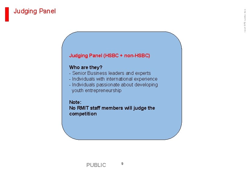 Insert GPS number here Judging Panel (HSBC + non-HSBC) Who are they? - Senior