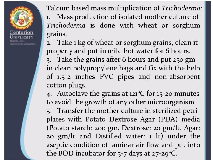 Talcum based mass multiplication of Trichoderma: 1. Mass production of isolated mother culture of