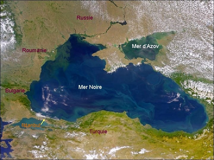 Russie Mer d’Azov Roumanie Bulgarie Mer Noire Istanbul Turquie 